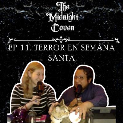 T4 | EP 11 Terror en semana santa