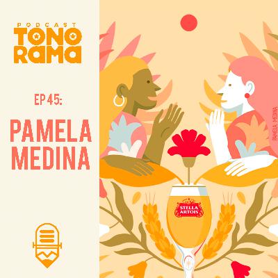 Tonorama Podcast EP45: Pamela Medina Tonorama Podcast EP45: Pamela Medina