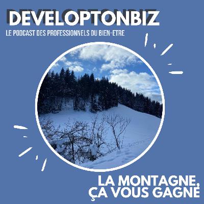 La montagne, ça vous gagne !