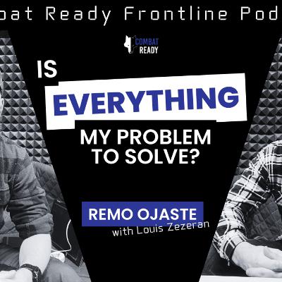 Is EVERYTHING my problem to solve?? - The Frontline
