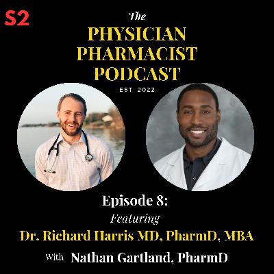 8. Exploring the Entrepreneurial Life of Dr. Richard Harris, a Pharmacist, Physician, and Business Master | The Physician Pharmacist Podcast 8. Exploring the Entrepreneurial Life of Dr. Richard Harris, a Pharmacist, Physician, and Business Master | The Physician Pharmacist Podcast