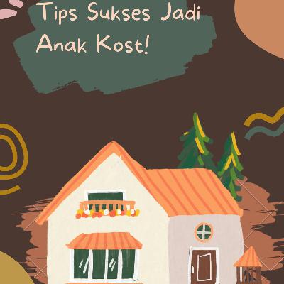 #26 - Tips Jadi Anak Kost! #26 - Tips Jadi Anak Kost!