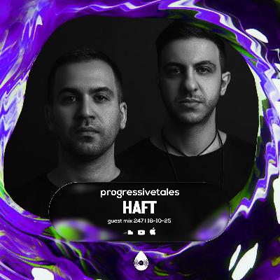 247 Guest Mix I Progressive Tales with HAFT