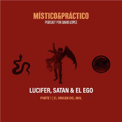 Lucifer, Satan y el Ego - El Origen Del Mal