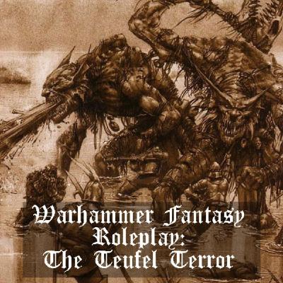 Warhammer Fantasy Roleplay: The Teufel Terror