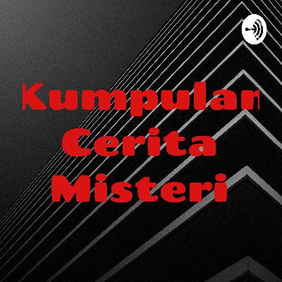 KISAH HOROR SEKOLAHKU - PODCAST HORROR KISAH HOROR SEKOLAHKU - PODCAST HORROR