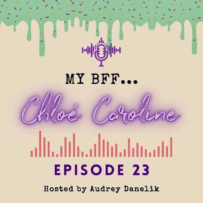 MY BFF #23 - Chloe Caroline MY BFF #23 - Chloe Caroline