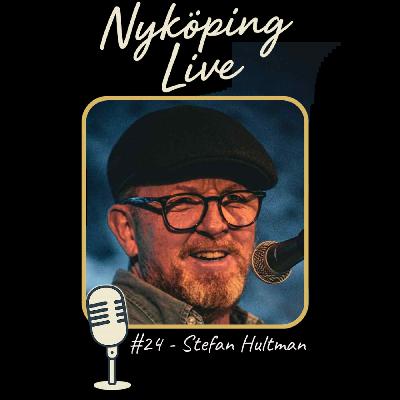 Nyköping Live #24 - Stefan Hultman Nyköping Live #24 - Stefan Hultman