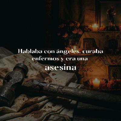Hablaba con ángeles, curaba enfermos y era una asesina | Historia Real | S01/E13 Hablaba con ángeles, curaba enfermos y era una asesina | Historia Real | S01/E13