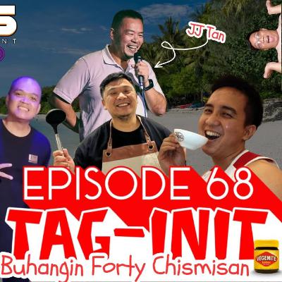 EPISODE 68 - TAG-INIT WITH JJ, JOMAR JAY & TATAYHOOD