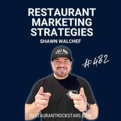 #482 Restaurant Marketing Strategies That Actually Work - Shawn Walchef #482 Restaurant Marketing Strategies That Actually Work - Shawn Walchef