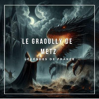 46 - Le Graoully de Metz (Dragons de France) - Version augmentée