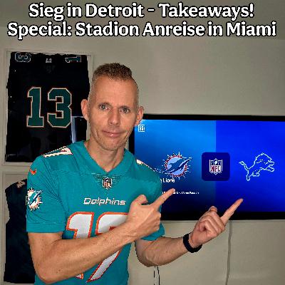 Sieg in Detroit - Takeaways! Special: Stadion Anreise in Miami Sieg in Detroit - Takeaways! Special: Stadion Anreise in Miami