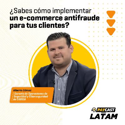 Episodio 28: ¿Sabes cómo implementar un e-commerce antirrobos para tus clientes?