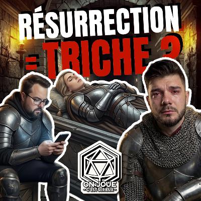 Résurrection au JDR, miracle ou destruction de l'enjeu de la mort ? Donjons et Dragons, et autres !