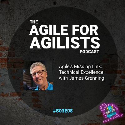 Agile's Missing Link: Technical Excellence with James Grenning