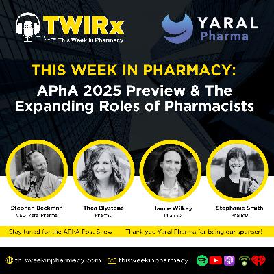 APhA 2025 Preview & the Expanding Roles of Pharmacists | TWIRx