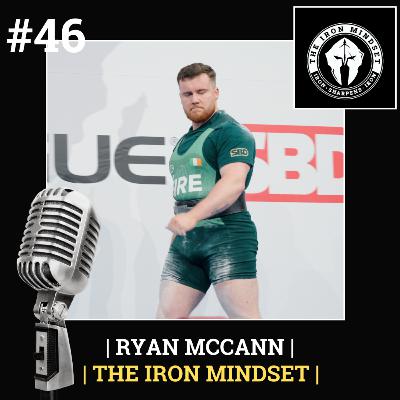 #46 Ryan McCann | The Iron Mindset
