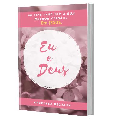 Dia 39 - MEDITAÇÃO | Andressa Decalen