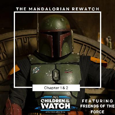 The Mandalorian Rewatch, The Book of Boba Fett: Chapters 1 & 2 (ft. Friends of the Force)
