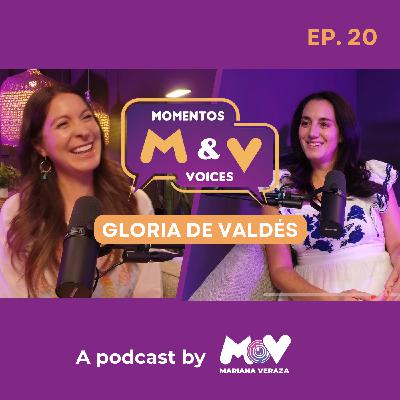 GLORIA DE VALDÉS: FAMA, FAMILIA Y LOS VALORES QUE MARCAN EL CAMINO | Momentos & Voices by MV
