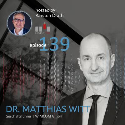Ep. 139: Matthias Witt, wie gelingt die Transformation in der Zeitenwende? Ep. 139: Matthias Witt, wie gelingt die Transformation in der Zeitenwende?