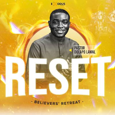 How to maximize a RESET - RESET 2025 - Pastor Dolapo Lawal