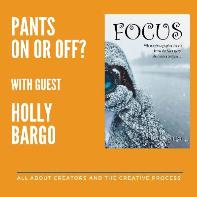 Pants On or Off: Holly Bargo