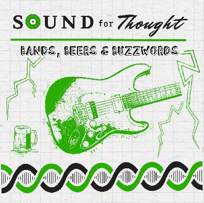 #25 Bands, Beers & Buzzwords #25 Bands, Beers & Buzzwords