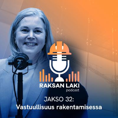 Jakso 32: Vastuullisuus rakentamisessa