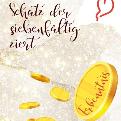 Schatz der siebenfältig ziehrt #4: Gottesfurcht - Johanna D.