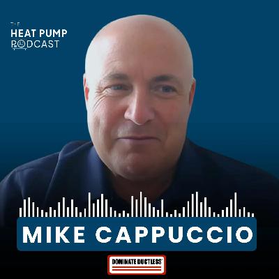 The Heat Pump Business Blueprint: Mike Cappuccio's Guide to Building a Company Worth Buying The Heat Pump Business Blueprint: Mike Cappuccio's Guide to Building a Company Worth Buying