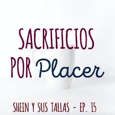 Shein y sus tallas - Ep. 15