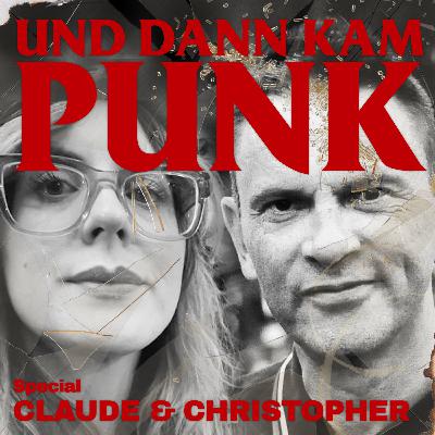 Claude & Christopher: "Unsere letzte Folge" - Und dann kam Punk