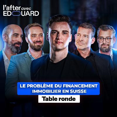 Les problèmes du financement immobilier en Suisse - Table Ronde