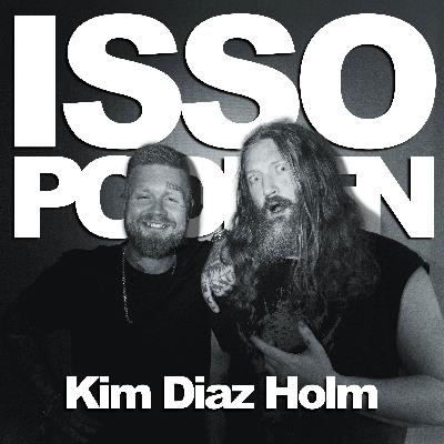 Episode 160: Kim Diaz Holm