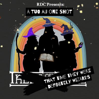 AU One Shots: That Time They Were Definitely Wizards | Definitely Wizards