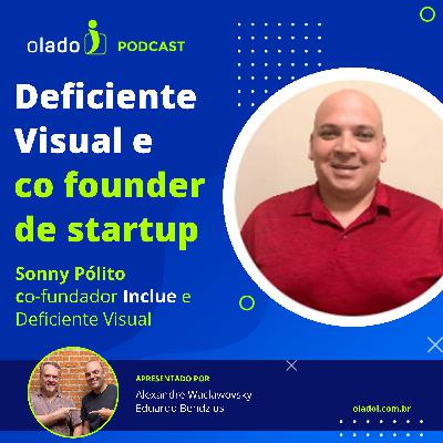 Deficiente Visual e co fundador de startup