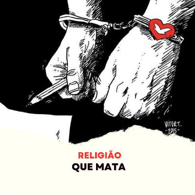 Episódio 286 - Religião que mata Episódio 286 - Religião que mata