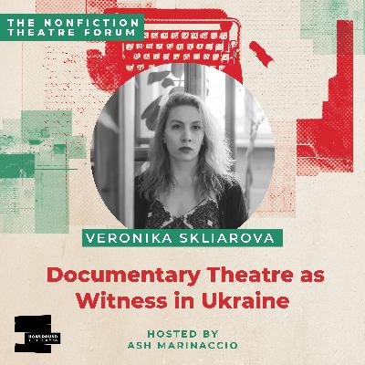 Documentary Theatre as Witness in Ukraine Documentary Theatre as Witness in Ukraine