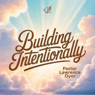 Building Intentionally Building Intentionally