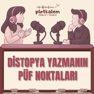Distopya Yazmanın Püf Noktaları