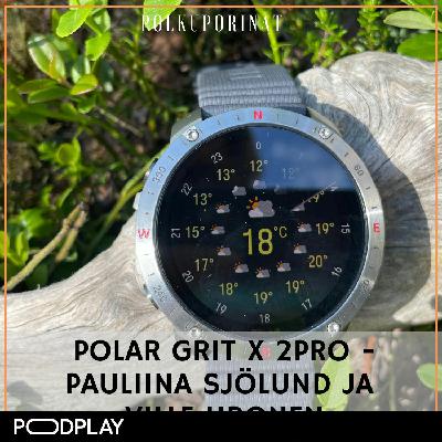 Polar Grit X 2Pro - Pauliina Sjölund ja Ville Uronen