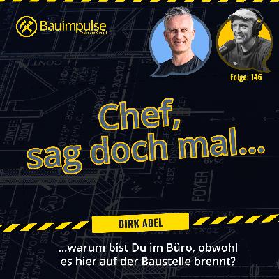 Chef, warum bist Du nicht auf der Baustelle?