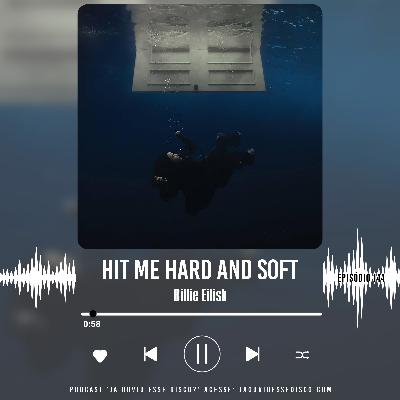 EP 144 Hit Me Hard And Soft - Billie Eilish