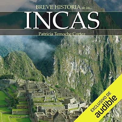 Breve historia de los incas (Audiolibro) | Prueba Gratis
