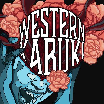 BONUS - Western Kabuki: Beast Week Part 1 Ft. The Worst Of All Possible Worlds