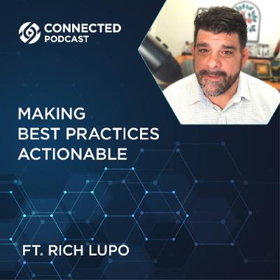 Connected Podcast Episode 182: Making Best Practices Actionable