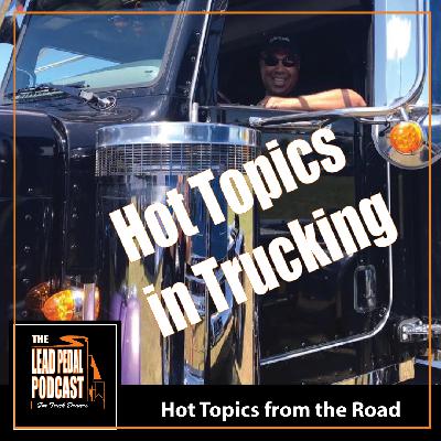 LP1478 Industry Updates: Inspections, Tariffs, and Trucker News | Lead Pedal Podcast