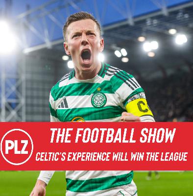 Celtic's experience will win the title Celtic's experience will win the title